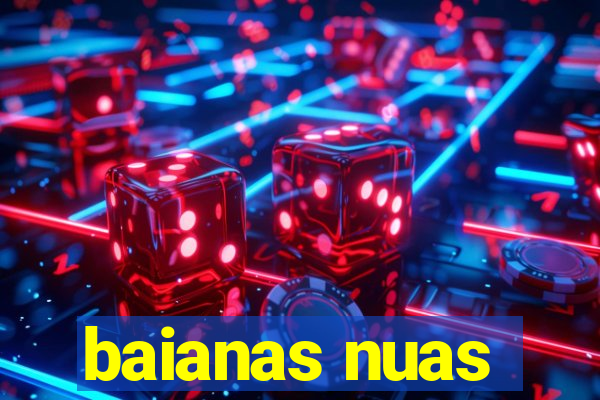 baianas nuas